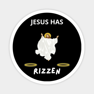 jesus has rizzen Magnet